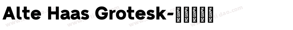 Alte Haas Grotesk字体转换